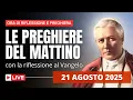 Download Lagu Le Preghiere del Mattino di oggi 21 Agosto 2025 - Festa di San Pio X