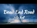 Dead End Road – Jelly Roll (Lyrics) | Official Lyric Video | Country Rock 2026