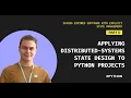 Applying distributed-systems state design to Python projects