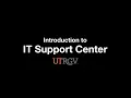 Introduction to UTRGV IT Support Center