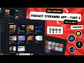 Part 2 - Build Your Own Podcasts Streaming App NEW 2024 Mastering Full-Stack with React NodeJs