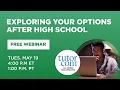 Exploring Your Options After High School Student Success Webinar Series Spring 2026 Tutor com