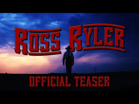 Ross Ryler Official Teaser Trailer