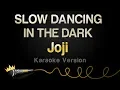 Download Lagu Joji - SLOW DANCING IN THE DARK (Karaoke Version)