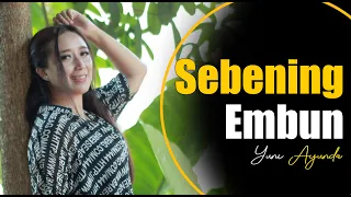 Download Sebening Embun - Yuni Ayunda | OM EVITA feat Iphank Sera Dkk MP3