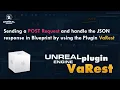 Unreal Engine 5 Sending a POST request and handling the JSON Response in Blueprint by VaRest