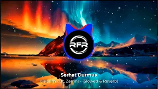 Download Serhat Durmus - Hislerim (ft. Zerrin) - [Slowed \u0026 Reverb] MP3