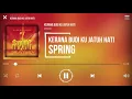 Download Lagu Spring - kerana budi ku jatuh hati - no vocal
