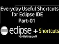 Top 10 Amazing Shortcuts for Eclipse IDE - Part01