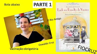 Aula 024   Ludi na revolta das vacina: uma odisseia pelo Rio Antigo / Parte 1