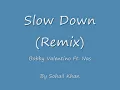 Slow Down remix