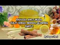 TIPS AWET MUDA, Cantik Alami Dari Dalam, Kulit Cerah, Bersih, Dan Glowing