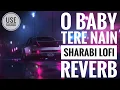 Download Lagu Ishqam Lofi + Reverb | O baby Tere nain Sharaabi | Lofi  reverb|