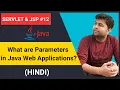 What are the parameters in java web application HINDI Servlet JSP