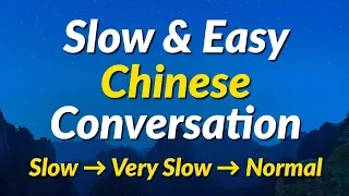 Slow Easy Chinese Conversation Practice Mandarin Chinese 