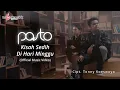 Download Lagu PASTO - Kisah Sedih Di Hari Minggu (Official Music Video)