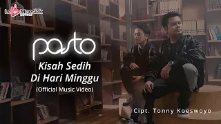 pasto kisah sedih di hari minggu official music video 