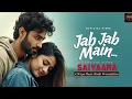 SAIYAARA|| JAB JAB MAIN NEW SONG 💞 Bollywood songs
