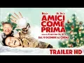 Video di AMICI COME PRIMA | Trailer Ufficiale del nuovo film con Massimo Boldi e Christian De Sica