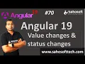 value changes and status changes in Reactive Forms Angular 19 Tutorials in Hindi