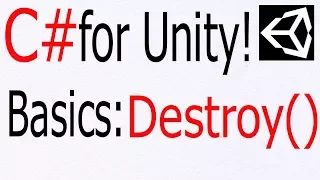 Unity C Tutorial - Basics Destroy