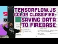 7 2 TensorFlow js Color Classifier Saving Data to Firebase