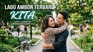 kita lagu ambon terbaru 2026 viral tiktok sound sedih romantis bikin baper andre gili fyp 
