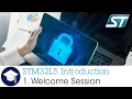 STM32L5 OLT - 1 Introduction Welcome session