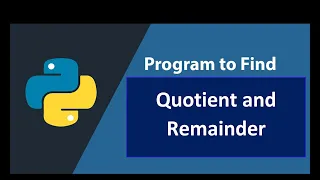 How to find Quotient and Remainder using Python language