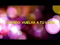 Kika Edgar - Cuando Vuelva a Tu Lado KARAOKE (tono original)