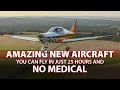 ANYONE CAN FLY THIS - JUST 25 HOURS TRAINING AND NO MEDICAL