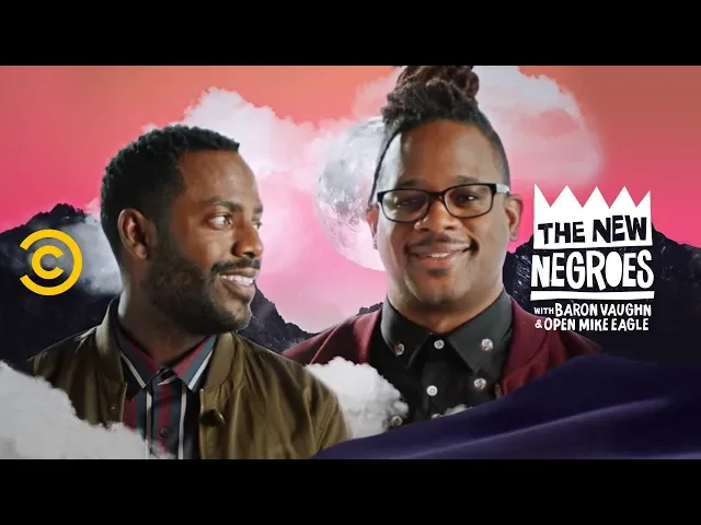 The New Negroes with Baron Vaughn & Open Mike Eagle - Official Trailer