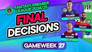 FPL GW27 FINAL TEAM SELECTION DECISIONS ⁉️ Salah Captain? | Fantasy Premier League Tips 2024/25