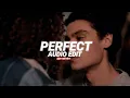 perfect (i have met an angel in person and she looks perfect) - ed sheeran [edit audio]