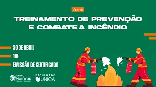 TREINAMENTO DE PREVENÇÃO E COMBATE A INCÊNDIO - FACULDADE ÚNICA