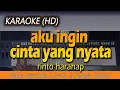 Download Lagu AKU INGIN CINTA YANG NYATA - Betharia Sonata | KARAOKE HD, LIRIK
