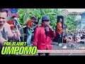 Download Lagu UMPOMO - PAK SLAMET - LIVE SIMPATIK MUSIC RAMAYANA AUDIO - DLUWANG ABADI GROUP DUWE GAWE - MOJOSARI