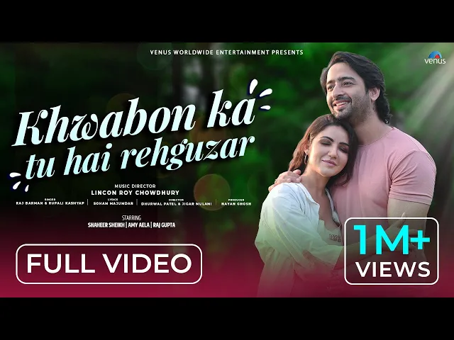 Khwabon Ka Tu Hai Rehguzar - Raj Barman (Hindi song)