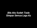 Download Lagu HUJAN - BILA AKU SUDAH TIADA