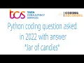 tcs nqt python coding questions jar of candies asked in 2022