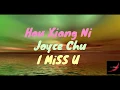Download Lagu Hau Xiang Ni -  I MiSS U  -  Joyce Chu lyrics