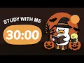 Study With Me 30-Min Pomodoro x4 Focus Timer No Talking AD Friendly