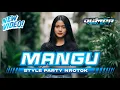 Download Lagu DJ MANGU VIRAL TIKTOK ‼️STYLE PARTY NROTOK 🔊 DUMPA PROJECT