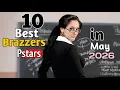 Top 10 Best Brazzers Pstars In May 2026
