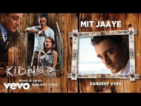 Download MP3 Mit Jaaye Best Audio Song - Kidnap|Imran Khan,Sanjay Dutt,Minissha Lamba|Pritam