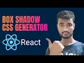 Let s create a BOX SHADOW GENERATOR using REACT Tutorial