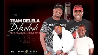 team delela dikeledi feat aembu u0026 kabelo tiro official audio 