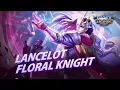 Lagu Lancelot New Skin | Floral Knight | Mobile Legends: Bang Bang