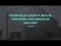 Fairfield County CT movie theatre and drive-ins history for 1950-1959
