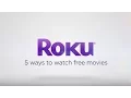 5 ways to watch FREE movies on the Roku platform